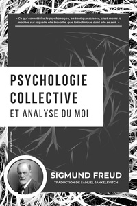 Sigmund Freud et Samuel Jankélévitch - Psychologie collective et analyse du moi.