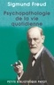 Sigmund Freud et Sigmund Freud - Psychopathologie de la vie quotidienne.