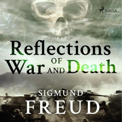 Sigmund Freud et D. E Wittkower - Reflections of War and Death.