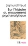 Sigmund Freud - Sur l'histoire du mouvement psychanalytique.