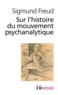 Sigmund Freud - Sur l'histoire du mouvement psychanalytique.