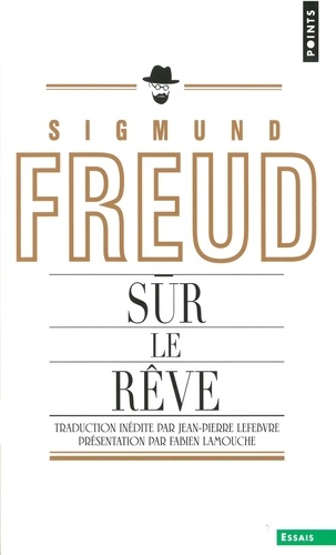 Sigmund Freud et Fabien Lamouche - Sur le rêve.