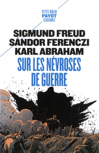 Sigmund Freud et Sandor Ferenczi - Sur les névroses de guerre.