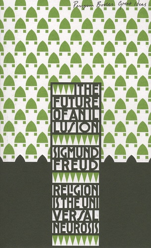 Sigmund Freud - The Future of an Illusion.