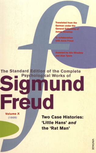 Sigmund Freud - The Standard Edition of the Complete Psychological Works of Sigmund Freud - Volume 10 (1909) Two Case Histories: 'Little Hans' and the 'Rat Man'.