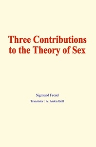 Sigmund Freud - Three contributions to the theory of sex.