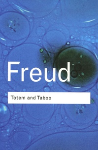 Sigmund Freud - Totem and Taboo.