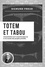 Totem et Tabou. Interprétation par la psychanalyse de la vie sociale des peuples primitifs (Nouvelle édition en larges caractères)
