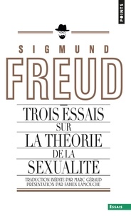 Sigmund Freud - Trois essais sur la théorie de la sexualité.