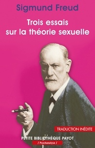 Sigmund Freud - Trois essais sur la théorie sexuelle.