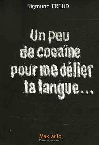 "Un peu de cocaïne pour me délier la langue"