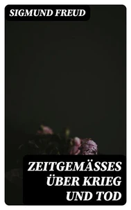Zeitgemäßes über Krieg und Tod