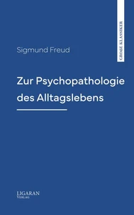 Zur Psychopathologie des Alltagslebens
