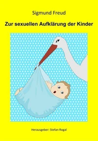 Zur sexuellen Aufklärung der Kinder