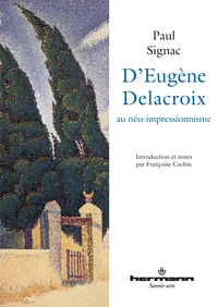 D'eugène Delacroix au néo-impressionnisme