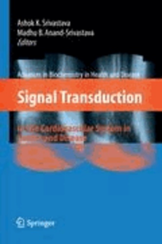 Signal Transduction in the Cardiovascular System in Health and Disease.