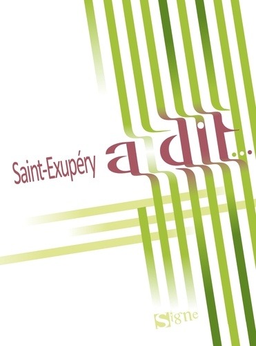  Signe - Saint Exupéry a dit.