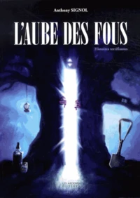 L'aube des fous