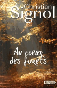 Au coeur des forêts