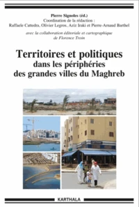 Territoires et politiques dans les périphéries des grandes villes du Maghreb