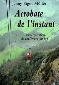 Acrobate de l’instant
