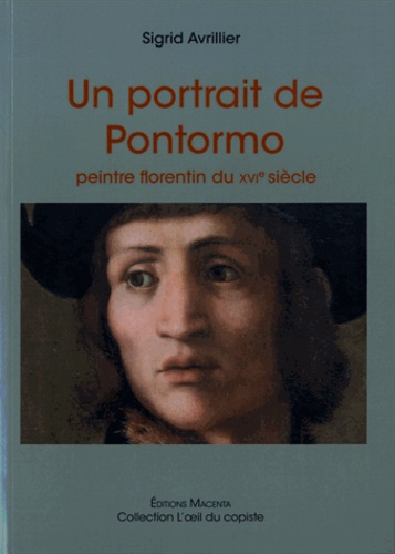 Sigrid Avrillier - Un portrait de Pontormo - Peintre florentin du XVIe siècle.