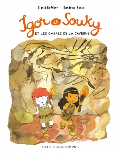 Sigrid Baffert et Sandrine Bonini - Les balades d'Igor et Souky  : Igor et Souky et les ombres de la caverne.