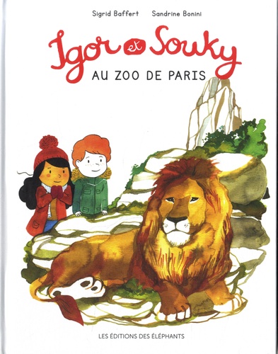 Sigrid Baffert et Sandrine Bonini - Les mercredis d'Igor et Souky  : Igor et Souky au zoo de Paris.