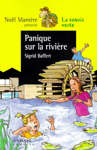 Sigrid Baffert - Panique sur la rivière.