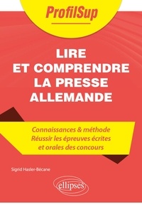 Sigrid Hasler-Bécane - Lire et comprendre la presse allemande.