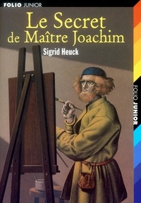 Sigrid Heuck - Le Secret De Maitre Joachim.