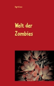 Sigrid Lenz - Welt der Zombies - Der Untote in ihm - Gay Romance.