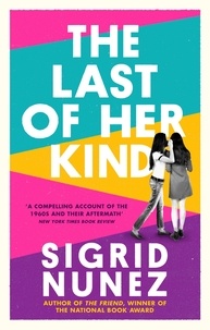 Sigrid Nunez - The Last of Her Kind.