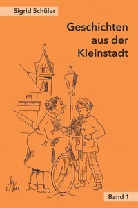 Geschichten aus der Kleinstadt, Band 1