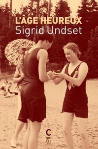 Sigrid Undset - L'âge heureux.