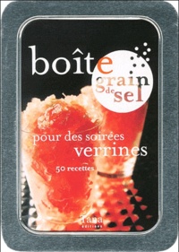 Sigrid Verbert et Raphaële Vidaling - Boîte grain de sel pour des soirées verrines - 50 recettes.