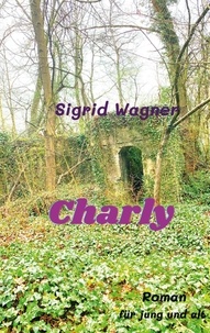 Sigrid Wagner - Charly - Igel unter der Haut.