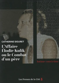 L'affaire Elodie Kulik ou le combat d'un père