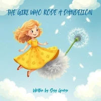 The Girl Who Rode A Dandelion