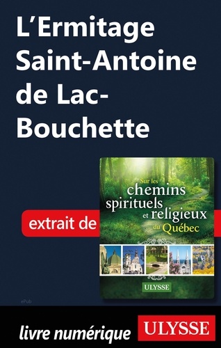 L'Ermitage Saint-Antoine de Lac-Bouchette