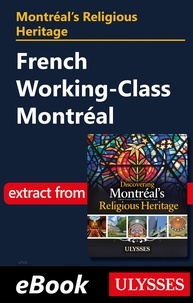 Siham Jamaa - Montréal's Religious Heritage: French Working-Class Montréal.