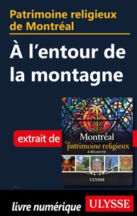 Patrimoine religieux de Montréal - A l'entour de la montagne