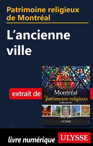 Patrimoine religieux de Montréal - L'ancienne ville
