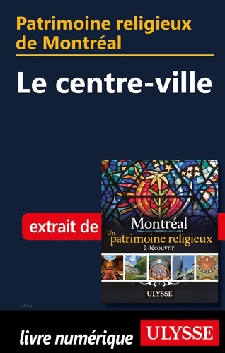 Patrimoine religieux de Montréal - Le centre-ville