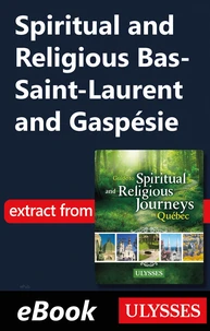 Spiritual and Religious Bas-Saint-Laurent and Gaspésie