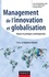 Management de l'innovation et globalisation. Enjeux et pratiques contemporains
