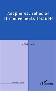 Sihem Hasni - Anaphores, cohésion et mouvements textuels.