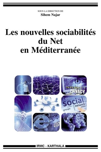 Sihem Najar - Les nouvelles sociabilités du Net en Méditerranée.
