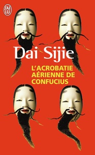 Sijie Dai - L'acrobatie aérienne de Confucius.