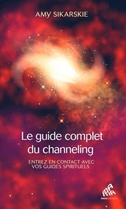 Le guide complet du channeling